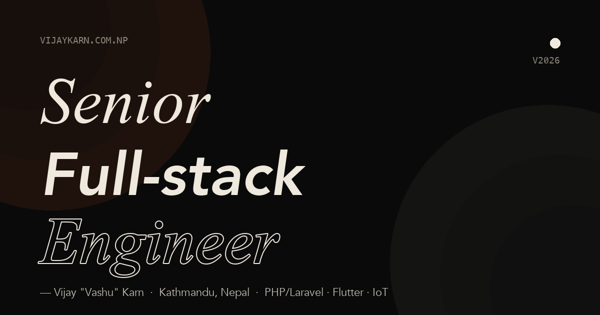 Vashu Karn — Senior Full Stack Engineer | Laravel & Flutter